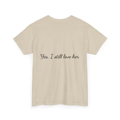 His & Hers City Split T-Shirt — 'Yes, I still love her' Back Print