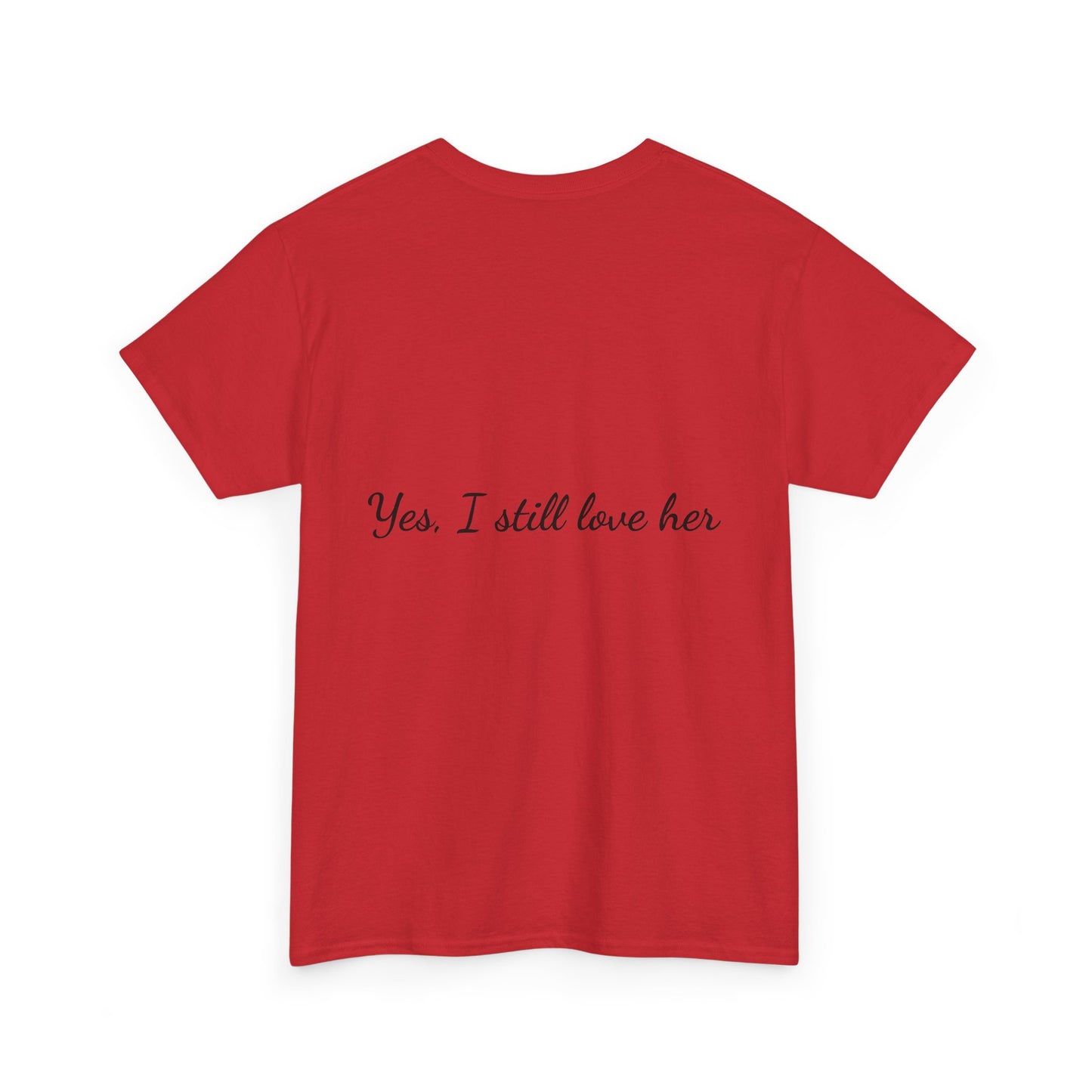 His & Hers City Split T-Shirt — 'Yes, I still love her' Back Print