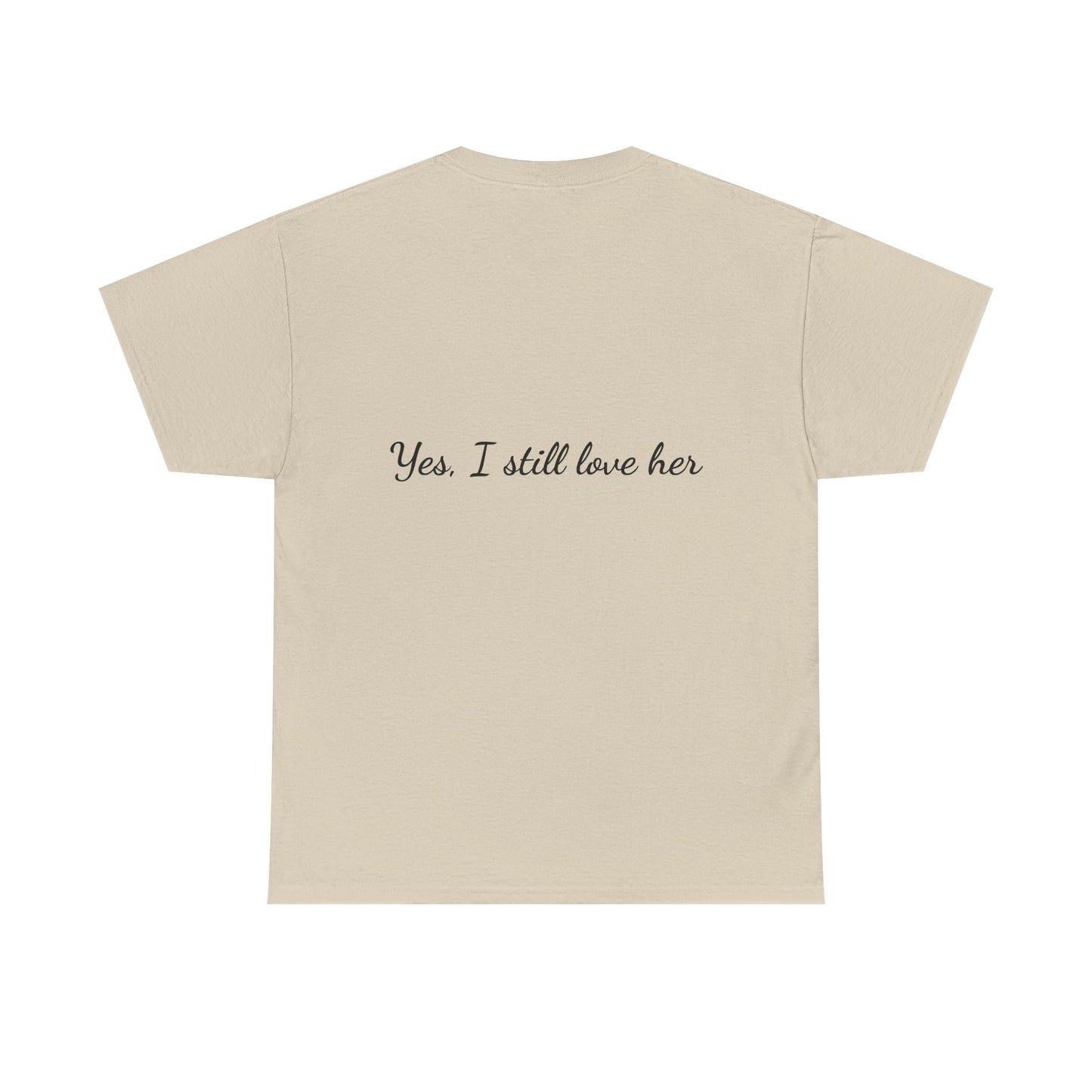 His & Hers City Split T-Shirt — 'Yes, I still love her' Back Print
