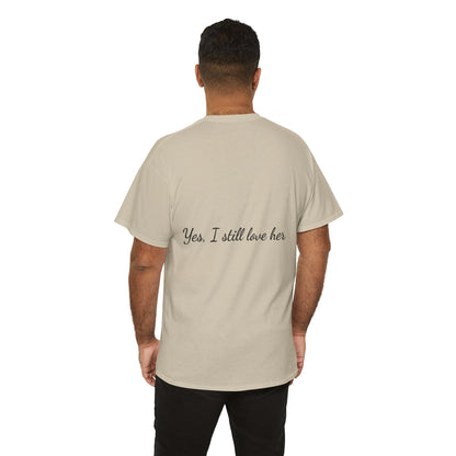 His & Hers City Split T-Shirt — 'Yes, I still love her' Back Print