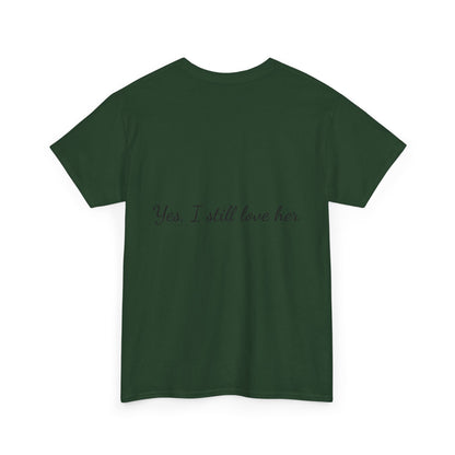 His & Hers City Split T-Shirt — 'Yes, I still love her' Back Print