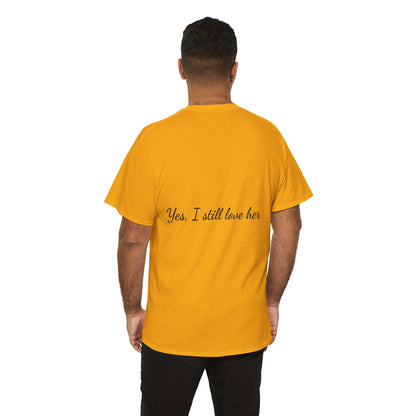 His & Hers City Split T-Shirt — 'Yes, I still love her' Back Print