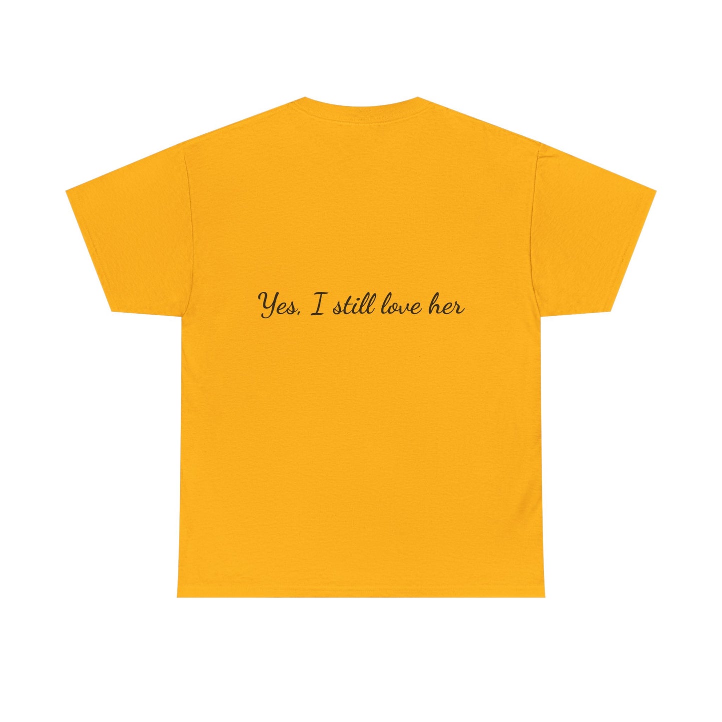His & Hers City Split T-Shirt — 'Yes, I still love her' Back Print
