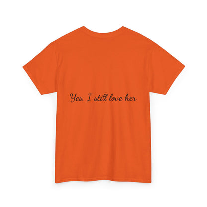 His & Hers City Split T-Shirt — 'Yes, I still love her' Back Print
