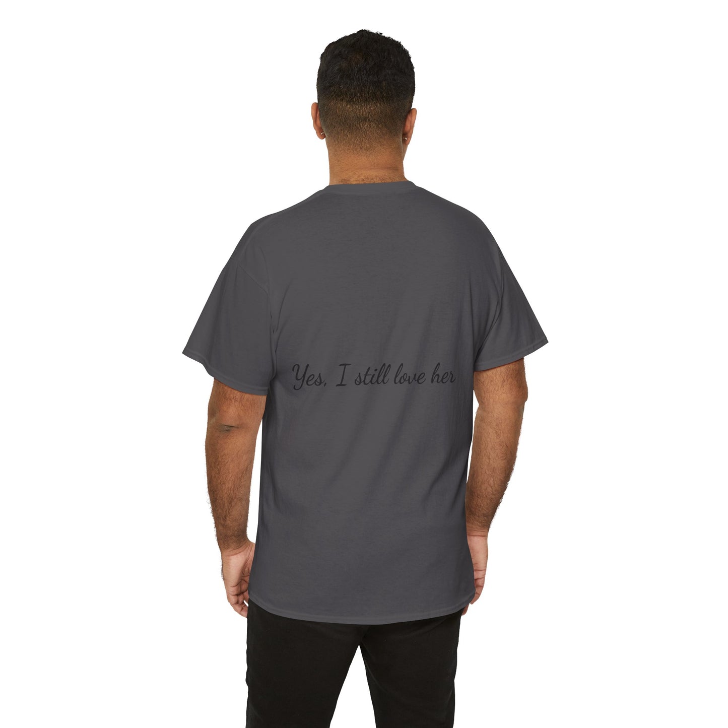His & Hers City Split T-Shirt — 'Yes, I still love her' Back Print