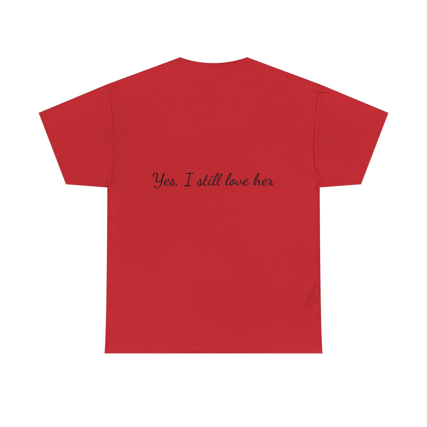 His & Hers City Split T-Shirt — 'Yes, I still love her' Back Print