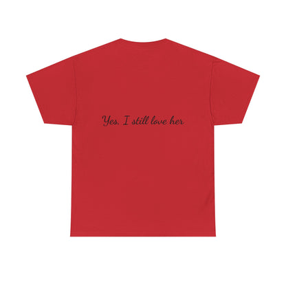 His & Hers City Split T-Shirt — 'Yes, I still love her' Back Print