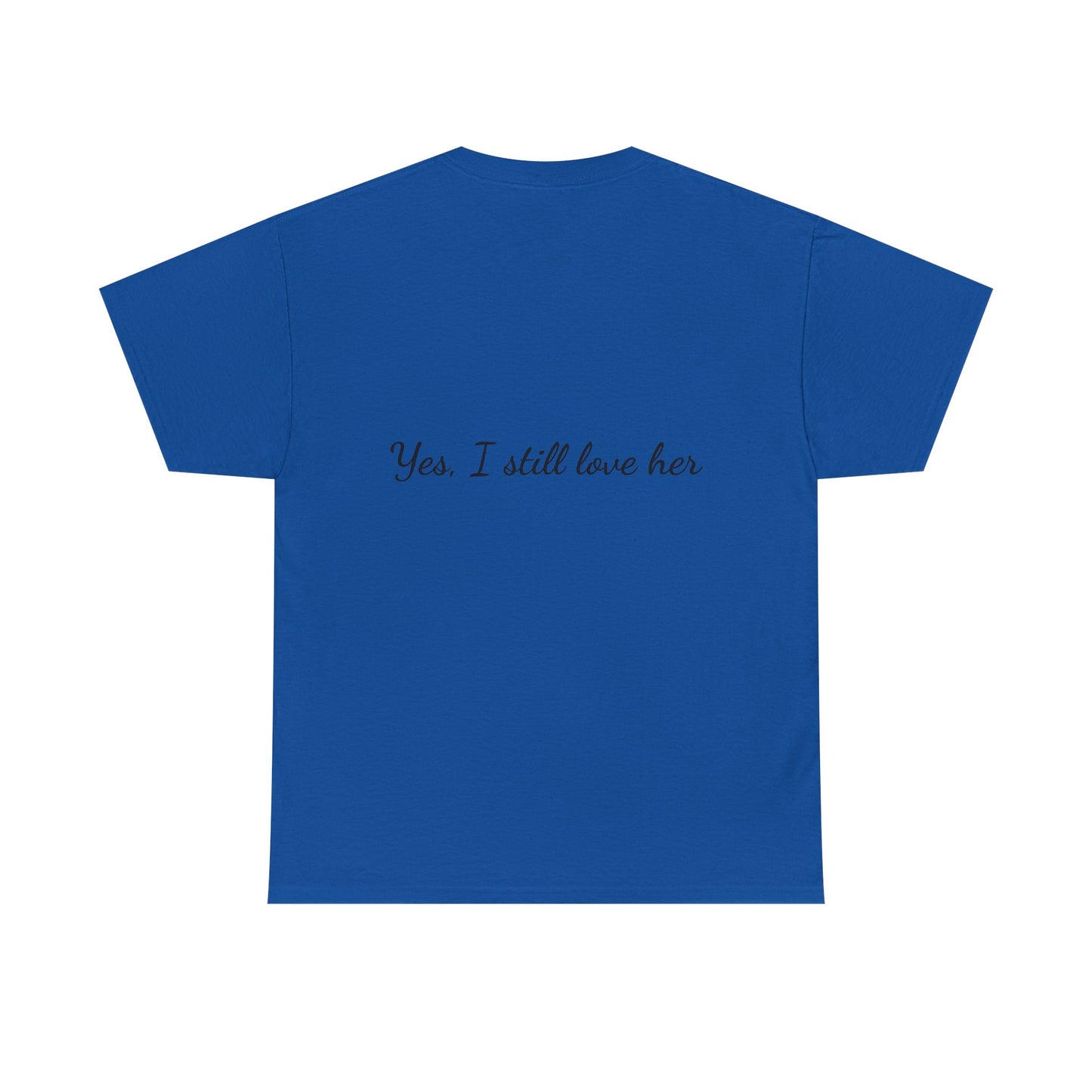 His & Hers City Split T-Shirt — 'Yes, I still love her' Back Print