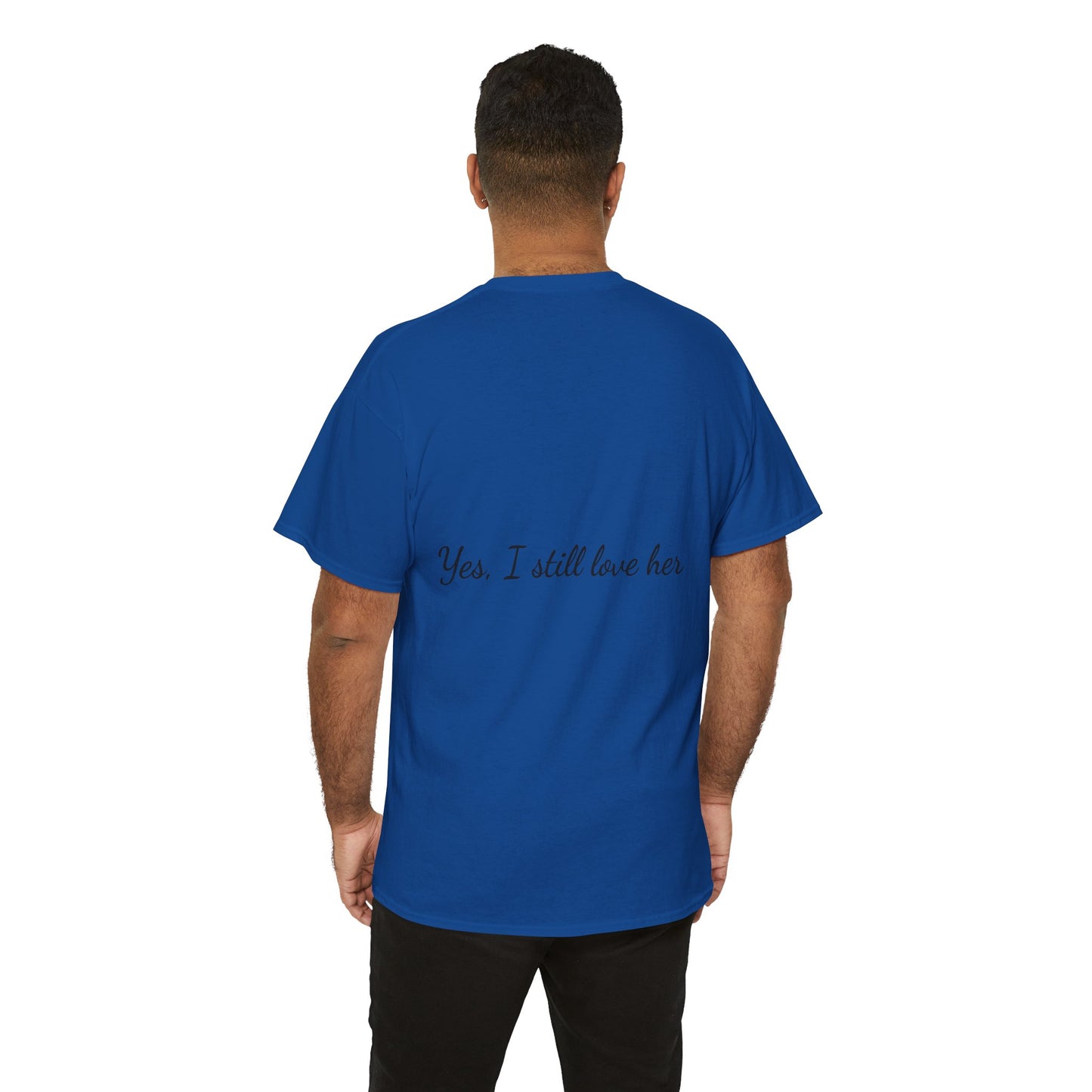 His & Hers City Split T-Shirt — 'Yes, I still love her' Back Print