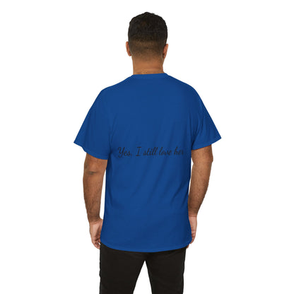 His & Hers City Split T-Shirt — 'Yes, I still love her' Back Print