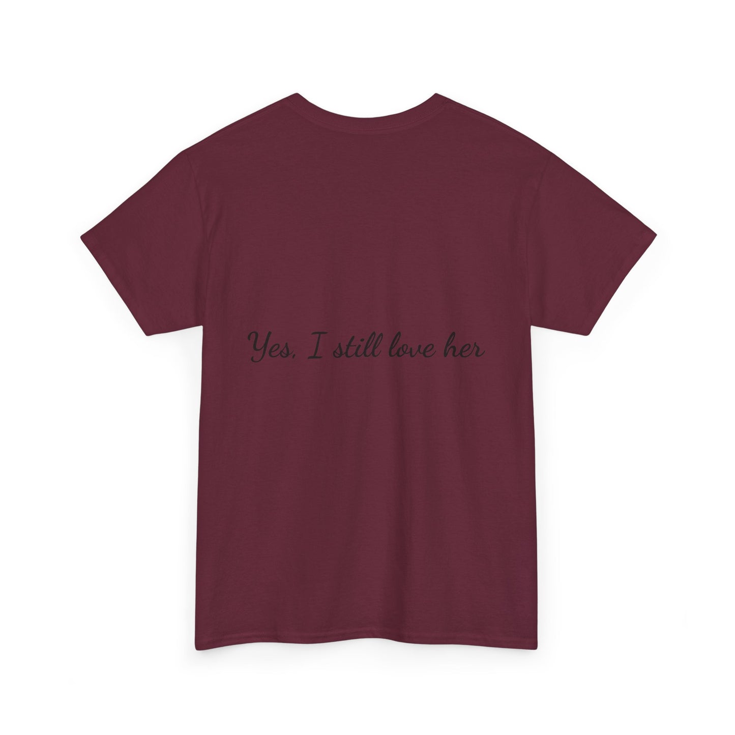His & Hers City Split T-Shirt — 'Yes, I still love her' Back Print