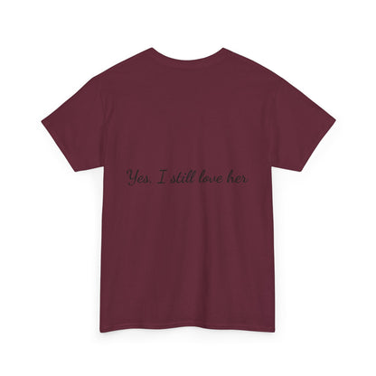His & Hers City Split T-Shirt — 'Yes, I still love her' Back Print