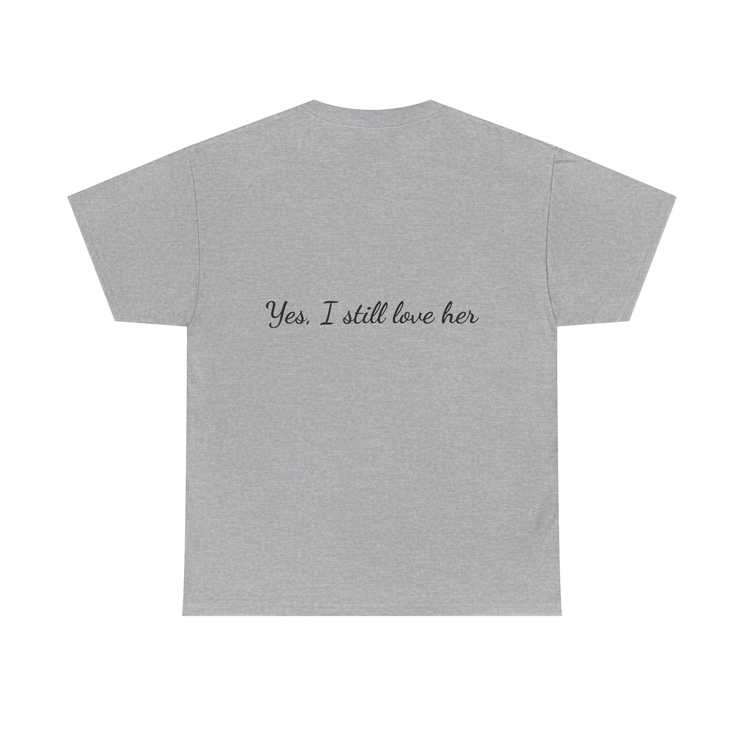 His & Hers City Split T-Shirt — 'Yes, I still love her' Back Print