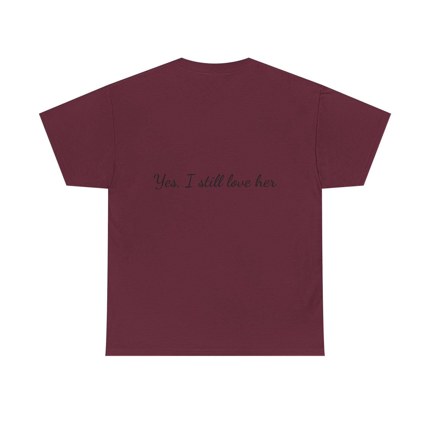 His & Hers City Split T-Shirt — 'Yes, I still love her' Back Print