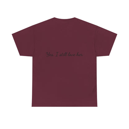 His & Hers City Split T-Shirt — 'Yes, I still love her' Back Print