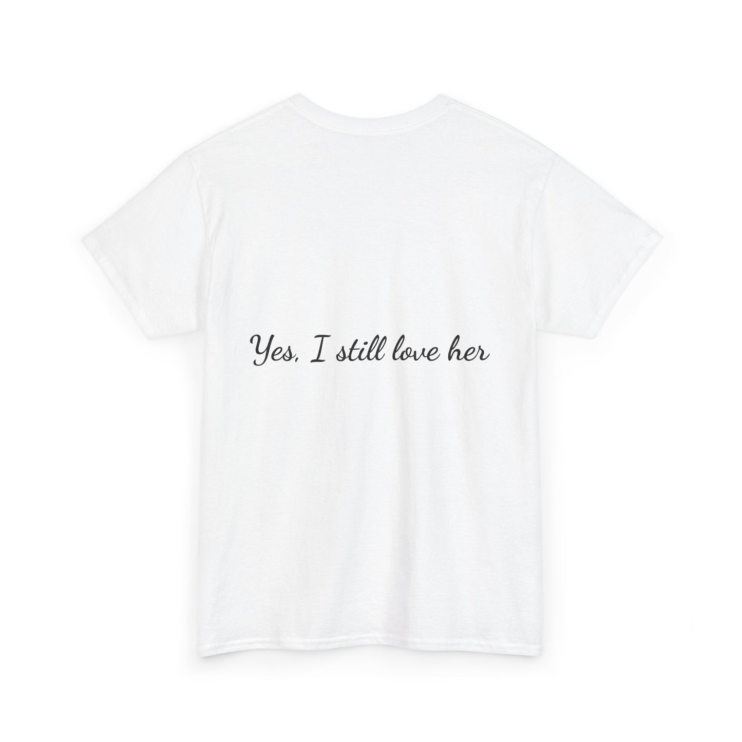 His & Hers City Split T-Shirt — 'Yes, I still love her' Back Print