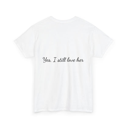 His & Hers City Split T-Shirt — 'Yes, I still love her' Back Print